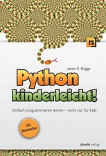 Python kinderleicht!: Einfach programmieren lernen ? nicht nur für Kids Briggs, 