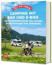 Yes we camp! Camping mit Rad und E-Bike | Heidi Siefert, Annett Sachs | deutsch