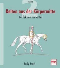 Reiten aus der Körpermitte 2, Sally Swift