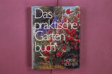 350949 Horst Koehler DAS PRAKTISCHE GARTENBUCH Bertelsmann Ratgeberverlag HC