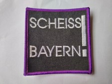 Aufnäher "Scheiß Bayern" NEU - Auflage nur 100 Stück ANTI BAYERN