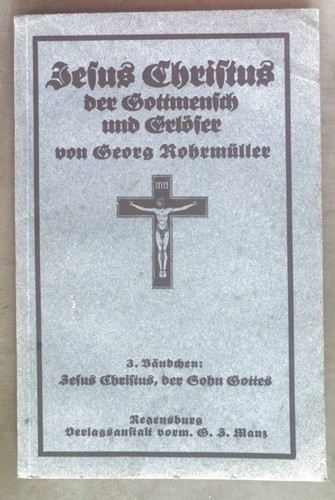 Jesus christus der gottmensch - christus,