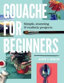 Gouache for beginners simple - gouache,