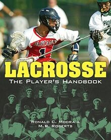 Lacrosse the players handbook - the,