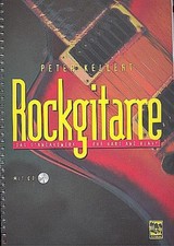 Rockgitarre: Das Standardwerk für Hard an Heavy, Peter Kellert
