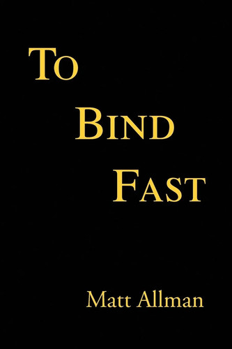 Matt allman bind fast - |,