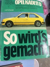 Opel Kadett D Benziner So wird´s gemacht 1,0 & 1,2 L Reparaturanleitung Oldtimer