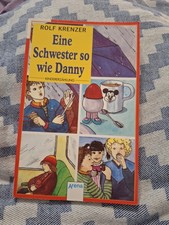 Eine Schwester so wie Danny. (
