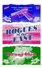 Ikenna okeh rogues the east - of,