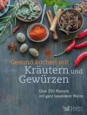 Gesund kochen mit Kräutern und Gewürzen: Über 200 Rezept... | Buch | Zustand gut