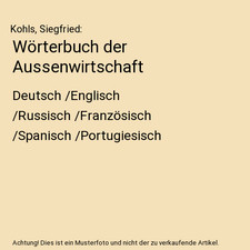 Wörterbuch der Aussenwirtschaft: Deutsch /Englisch /Russisch /Französisch /Spa