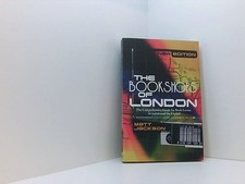 The Bookshops Of London: The Comprehensive Guide for Book Lovers in and Around t