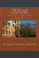 VB.Net and COM ODBC: Working with the ADO and ODBC Drivers [Paperback]