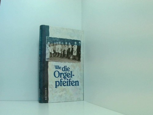 Wie die orgelpfeifen - orgelpfeifen:,