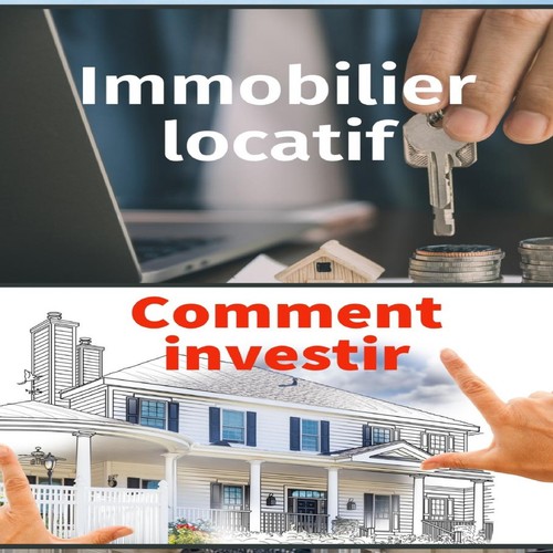 Immobilier locatif comment - immobilier,