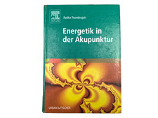 Buch: Energetik In Der Akupunktur - Radha Thambirajah Urban Fischer 2006