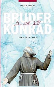 Bruder konrad der stille - der,