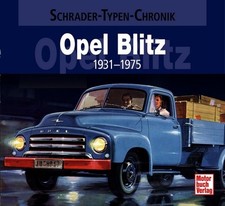 Opel Blitz 1931-1975 Schrader Typen Motor Modelle Chronik Buch Book Werbung NEU
