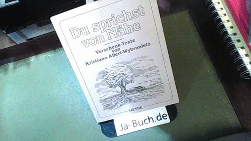 Sprichst von nähe - von,