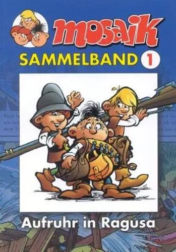 Mosaik sammelband aufruhr - mosaik,