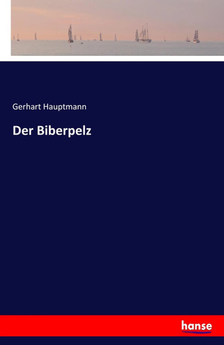 Der biberpelz gerhart - der,