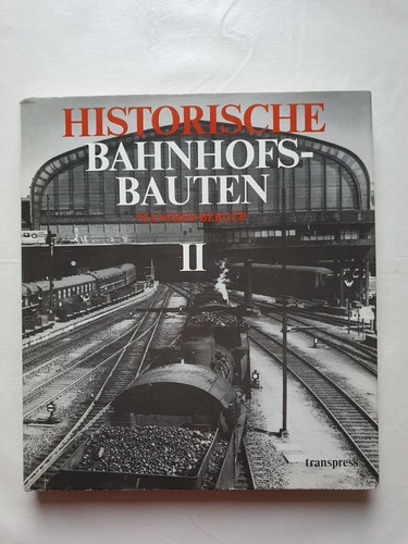 Historische bahnhofsbauten - bahnhofsbauten, ii