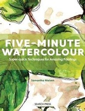 Five-Minute Watercolour: Super-Quick Techniques for... | Buch | Zustand sehr gut