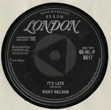 ♫ 7" 1958 Ricky Nelson IT´S LATE / NEVER BE ANYONE ELSE BUT London 8817 UK VG ♫