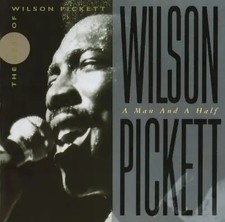 Wilson Pickett - A Man and a