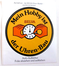 Werbe-Aufkleber  Mein Hobby ist der Uhren Bau Selva Uhrmacherbedarf 80er