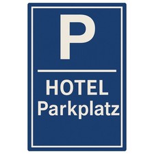 Hotel Parkplatz Hinweisschild