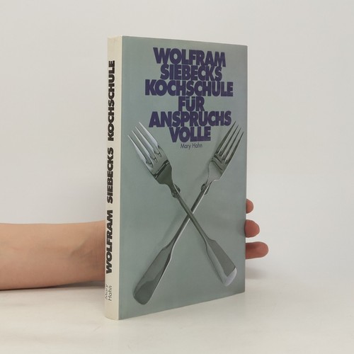 Wolfram siebecks kochschule - siebecks,