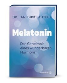 Melatonin das geheimnis eines - melatonin:,