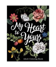 My Heart To Yours: Hardcover Coloring Book Adults, Studio, Myriam's