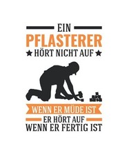 Pflasterer Notizbuch: Pflasterer Spruch Steinsetzer Pflastersetzer / 6x9 Zoll / 