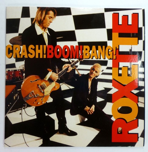 Roxette crash boom - crash!, boom!
