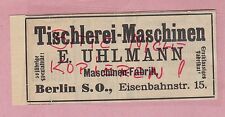 BERLIN, Werbung 1908, E. Uhlmann Tischlerei-Maschinen-Fabrik Holzbearbeitung