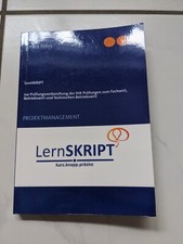 LernSKRIPT IHK-Projektarbeit und Fachgespräch für (technische) Betriebswirte