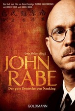 John Rabe. Der gute Deutsche