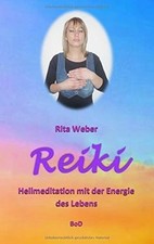 Reiki: Heilmeditation mit der