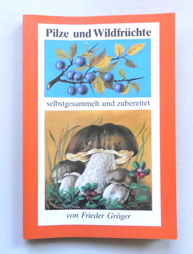 Pilze und wildfrüchte - und,