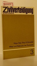 Mittel und Methoden der Dosimetrie (Schriftenreihe Zivilverteidigung  Heft 3 ) S