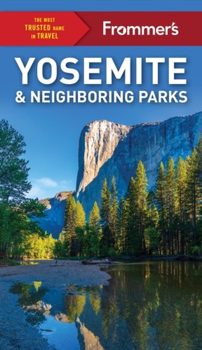 Frommer yosemite and - frommer's,