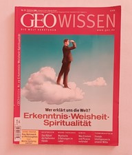GEO Wissen Nr. 29 - Erkenntnis Weisheit Spiritualität