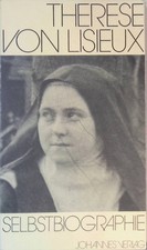 Selbstbiographische schriften. Authentischer Text. Lisieux, Therese von: