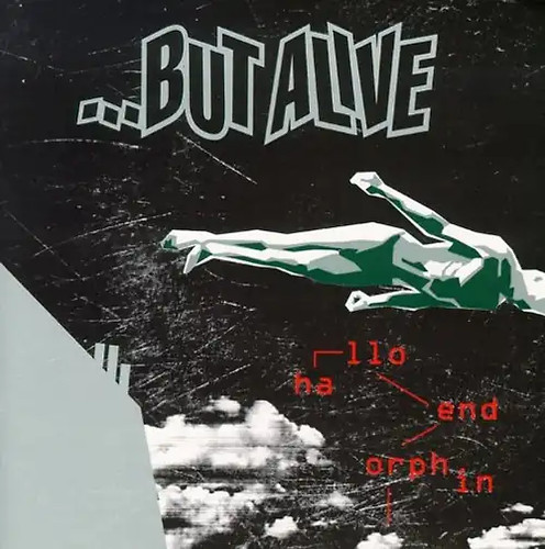But alive hallo endorphin - but,