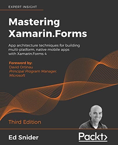 Mastering xamarin forms app - mastering, xamarin.forms:
