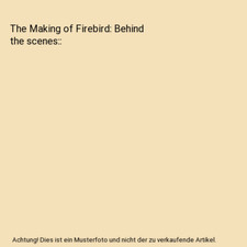 The Making of Firebird: Behind the scenes:, Anne Tytherleigh