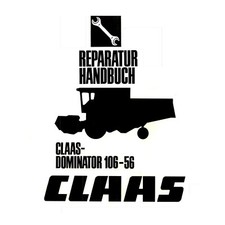 Werkstatthandbuch Claas Mähdrescher Dominator 106, 96, 86, 76, 66, 56