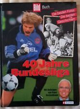 40 Jahre Bundesliga ( mit Beiträgen von Franz Beckenbauer